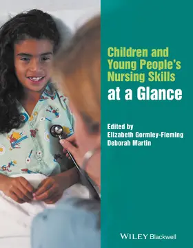 Gormley-Fleming / Martin |  Children and Young People's Nursing Skills at a Glance | Buch |  Sack Fachmedien