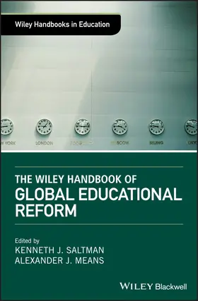 Saltman / Means | The Wiley Handbook of Global Educational Reform | Buch | 978-1-119-08307-8 | sack.de