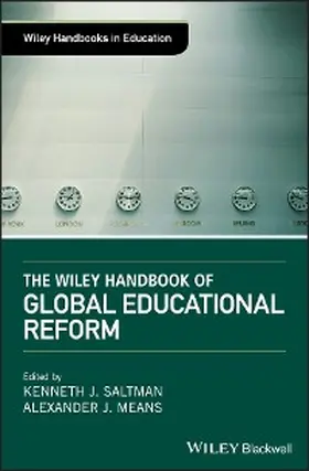 Saltman / Means |  The Wiley Handbook of Global Educational Reform | eBook | Sack Fachmedien