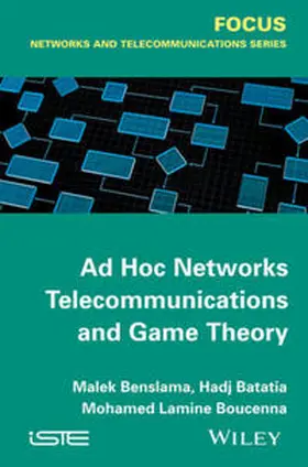 Benslama / Boucenna / Batatia |  Ad Hoc Networks Telecommunications and Game Theory | eBook | Sack Fachmedien