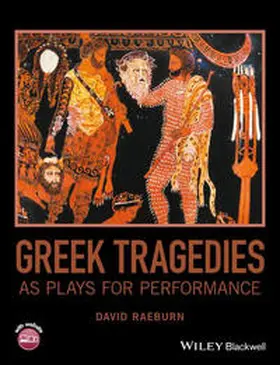 Raeburn |  Greek Tragedies as Plays for Performance | eBook | Sack Fachmedien