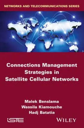 Benslama / Kiamouche / Batatia |  Connections Management Strategies in Satellite Cellular Networks | eBook | Sack Fachmedien