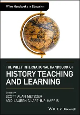 Metzger / Harris |  The Wiley International Handbook of History Teaching and Learning | eBook | Sack Fachmedien