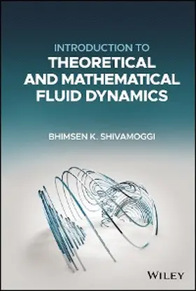 Shivamoggi |  Introduction to Theoretical and Mathematical Fluid Dynamics | eBook | Sack Fachmedien