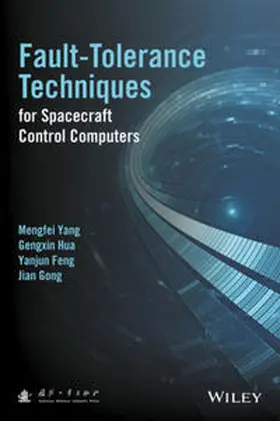 Yang / Hua / Feng |  Fault-Tolerance Techniques for Spacecraft Control Computers | eBook | Sack Fachmedien