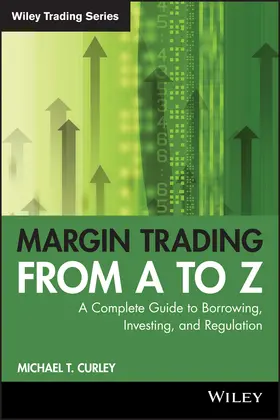 Curley | Margin Trading from A to Z | Buch | 978-1-119-10851-1 | sack.de