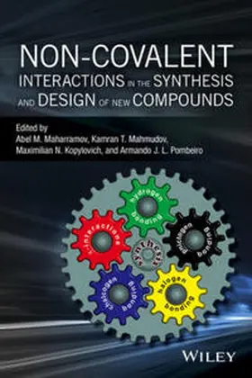 Maharramov / Mahmudov / Kopylovich |  Non-covalent Interactions in the Synthesis and Design of New Compounds | eBook | Sack Fachmedien