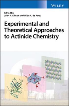 Gibson / De Jong | Experimental and Theoretical Approaches to Actinide Chemistry | E-Book | sack.de