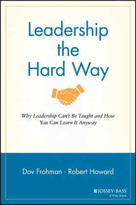 Frohman | Leadership the Hard Way | Buch | 978-1-119-11658-5 | sack.de