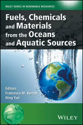 Kerton / Yan |  Fuels, Chemicals and Materials from the Oceans and Aquatic Sources | eBook | Sack Fachmedien
