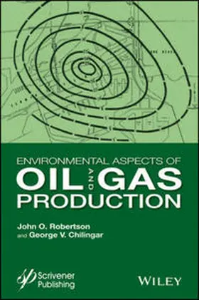 Robertson / Chilingar |  Environmental Aspects of Oil and Gas Production | eBook | Sack Fachmedien
