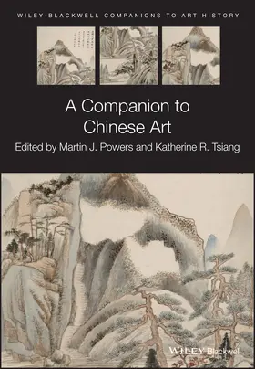 Powers / Tsiang |  A Companion to Chinese Art | Buch |  Sack Fachmedien
