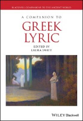 Swift |  A Companion to Greek Lyric | eBook | Sack Fachmedien