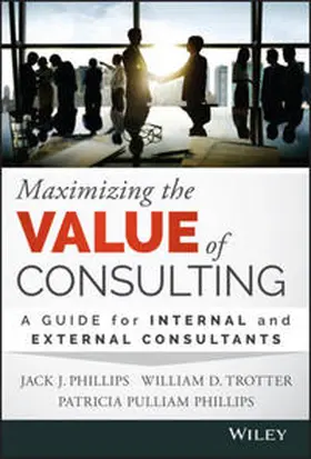 Phillips / Trotter | Maximizing the Value of Consulting | E-Book | www2.sack.de