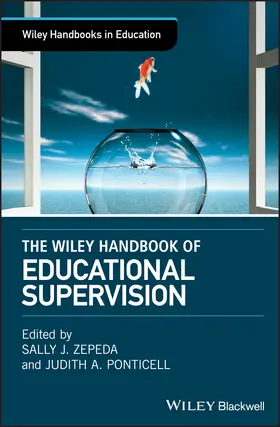 Zepeda / Ponticell | The Wiley Handbook of Educational Supervision | Buch | 978-1-119-12827-4 | sack.de