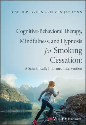 Green / Lynn |  Cognitive-Behavioral Therapy, Mindfulness, and Hypnosis for Smoking Cessation | Buch |  Sack Fachmedien