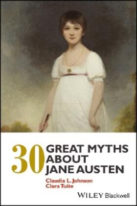 Johnson / Tuite |  30 Great Myths about Jane Austen | eBook | Sack Fachmedien
