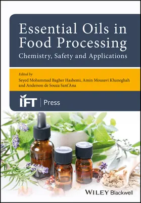 Bagher Hashemi / Mousavi Khaneghah / de Souza Sant'Ana | Essential Oils in Food Processing: Chemistry, Safety and Applications | Buch | 978-1-119-14934-7 | sack.de