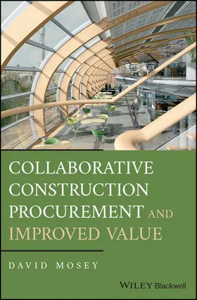 Mosey |  Collaborative Construction Procurement and Improved Value | Buch |  Sack Fachmedien