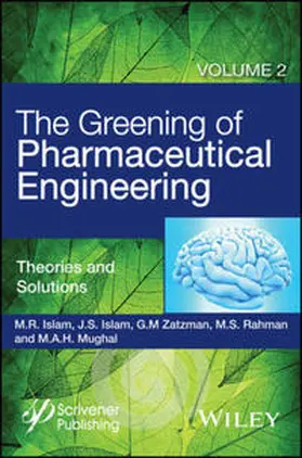 Islam / Zatzman / Rahman | The Greening of Pharmaceutical Engineering, Volume 2, Theories and Solutions | E-Book | sack.de
