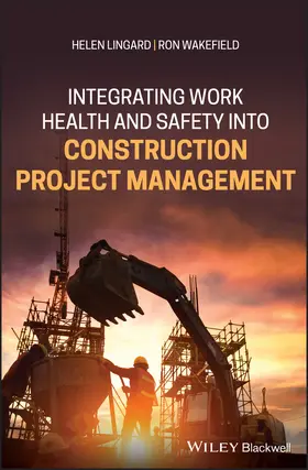 Lingard / Wakefield |  Integrating Work Health and Safety Into Construction Project Management | Buch |  Sack Fachmedien