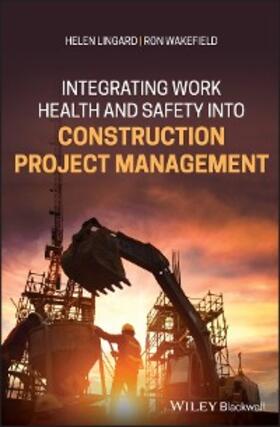 Lingard / Wakefield |  Integrating Work Health and Safety into Construction Project Management | eBook | Sack Fachmedien