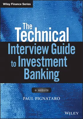 Pignataro |  The Technical Interview Guide to Investment Banking, + Website | Buch |  Sack Fachmedien