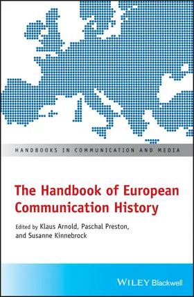 Arnold / Preston / Kinnebrock |  The Handbook of European Communication History | Buch |  Sack Fachmedien