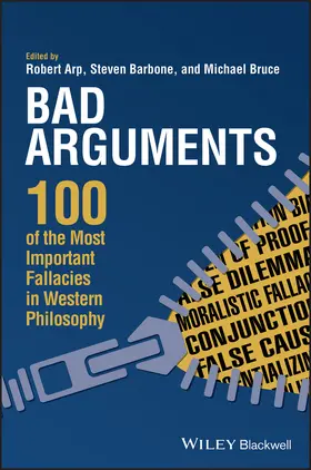 Arp / Barbone / Bruce |  Bad Arguments | Buch |  Sack Fachmedien
