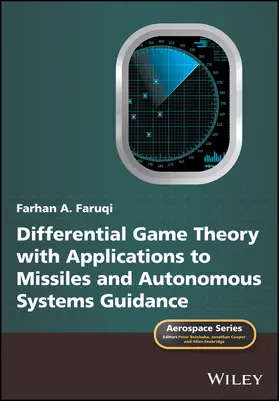 Faruqi / Belobaba / Cooper |  Differential Game Theory with Applications to Missiles and Autonomous Systems Guidance | Buch |  Sack Fachmedien