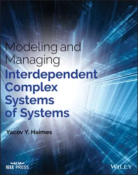Haimes | Modeling and Managing Interdependent Complex Systems of Systems | Buch | 978-1-119-17365-6 | www2.sack.de