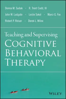Sudak / Codd / Ludgate |  Teaching and Supervising Cognitive Behavioral Therapy | eBook | Sack Fachmedien