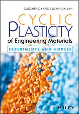 Kang / Kan |  Cyclic Plasticity of Engineering Materials | eBook | Sack Fachmedien
