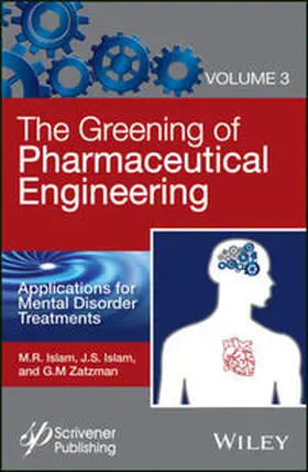 Islam / Zatzman |  The Greening of Pharmaceutical Engineering, Volume 3, Applications for  Mental Disorder Treatments | eBook | Sack Fachmedien