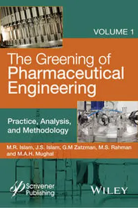 Islam / Zatzman / Rahman | The Greening of Pharmaceutical Engineering, Volume 1, Practice, Analysis, and Methodology | E-Book | sack.de