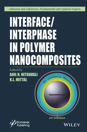 Netravali / Mittal | Interface / Interphase in Polymer Nanocomposites | Buch | 978-1-119-18491-1 | sack.de