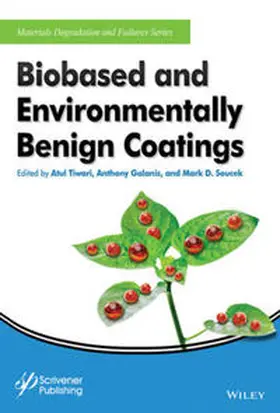 Tiwari / Galanis / Soucek |  Biobased and Environmentally Benign Coatings | eBook | Sack Fachmedien