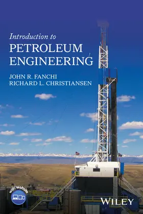 Fanchi / Christiansen |  Introduction to Petroleum Engineering | Buch |  Sack Fachmedien