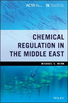 Wenk |  Chemical Regulation in the Middle East | eBook | Sack Fachmedien