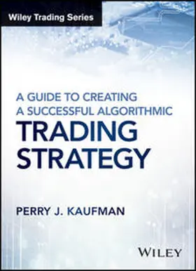 Kaufman |  A Guide to Creating A Successful Algorithmic Trading Strategy | eBook | Sack Fachmedien