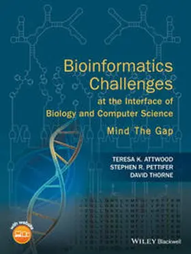 Attwood / Pettifer / Thorne |  Bioinformatics Challenges at the Interface of Biology and Computer Science | eBook | Sack Fachmedien