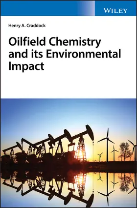 Craddock |  Oilfield Chemistry and Its Environmental Impact | Buch |  Sack Fachmedien
