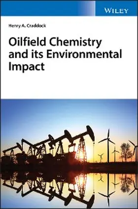 Craddock | Oilfield Chemistry and its Environmental Impact | E-Book | sack.de