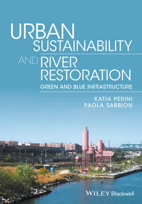 Perini / Sabbion |  Urban Sustainability and River Restoration | Buch |  Sack Fachmedien