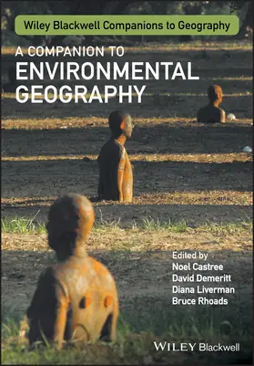 Castree / Demeritt / Liverman | A Companion to Environmental Geography | Buch | 978-1-119-25062-3 | sack.de