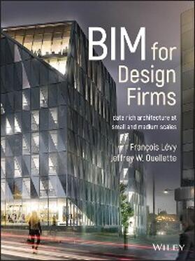 Levy / Ouellette |  BIM for Design Firms | eBook | Sack Fachmedien