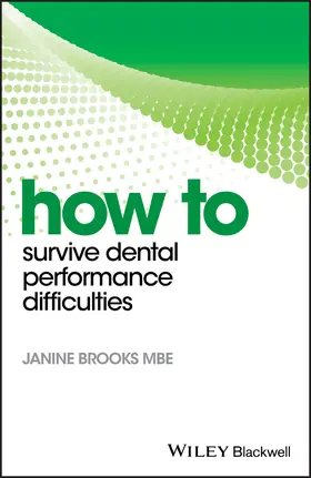 Brooks |  How to Survive Dental Performance Difficulties | Buch |  Sack Fachmedien