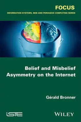 Bronner |  Belief and Misbelief Asymmetry on the Internet | eBook | Sack Fachmedien