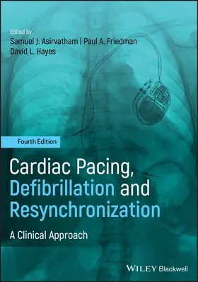 Hayes / Asirvatham / Friedman |  Cardiac Pacing, Defibrillation and Resynchronization | Buch |  Sack Fachmedien
