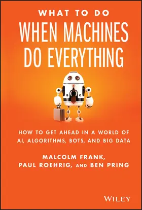Frank / Roehrig / Pring |  What to Do When Machines Do Everything | Buch |  Sack Fachmedien